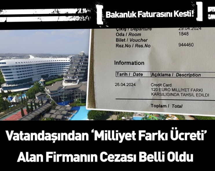 Türk vatandaşından ‘milliyet farkı ücreti’ almıştı: Bakan Ersoy otele verilen cezayı duyurdu