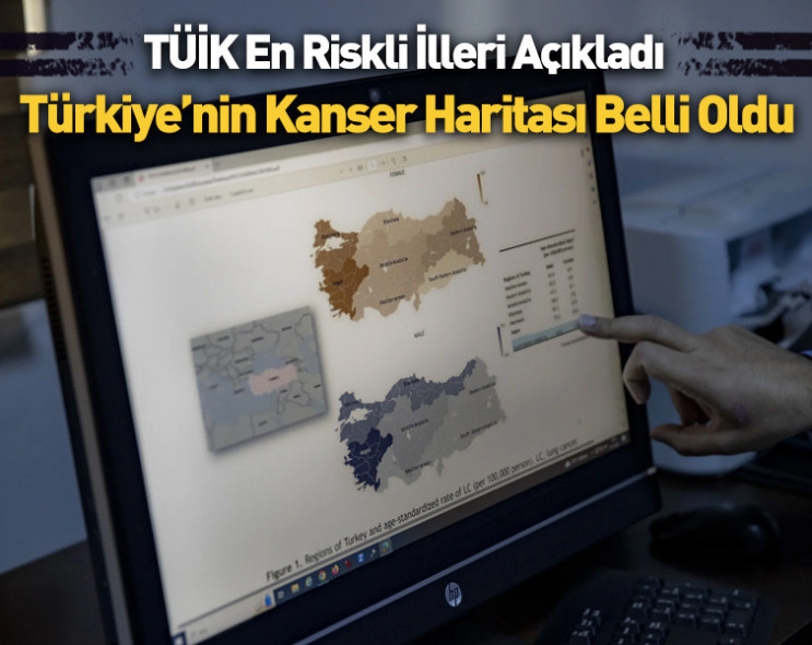 Türkiye'de kanser haritası belli oldu: İşte en riskli iller...