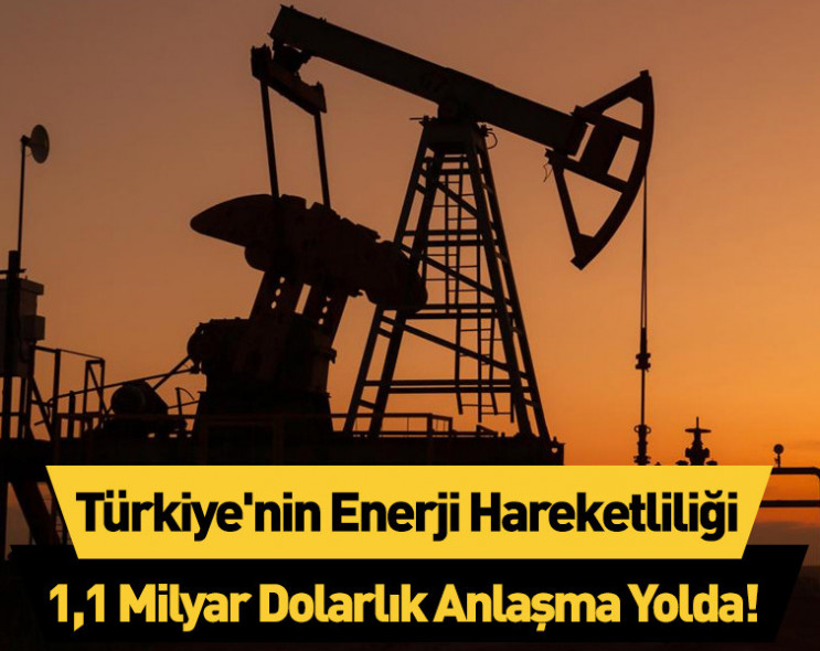 Türkiye'nin enerji hareketliliği: Exxon Mobil İle 1,1 milyar dolarlık anlaşma yolda!