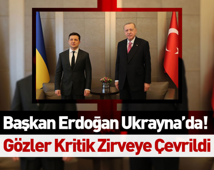 Ukrayna'da üçlü zirve! Başkan Erdoğan, Ukrayna'ya gitti