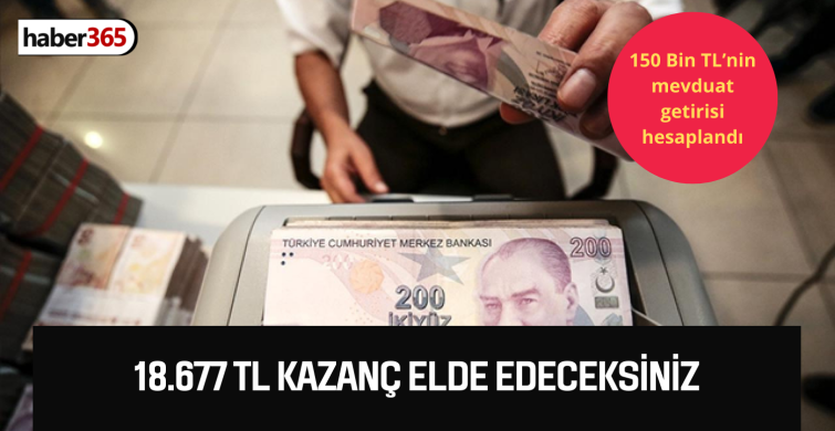 150.000 TL’si olan 18.677 TL’nin sahibi olacak! 150.000 TL 3 ay aylık getiri hesaplaması