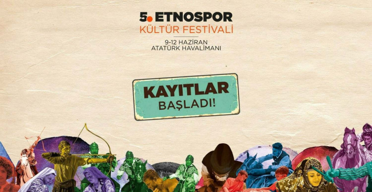 5. Etnospor Kültür Festivali nerede yapılacak? 5. Etnospor ne zaman başlıyor? 5. Etnospor'a nasıl gidilir? 5. Etnospor Kültür Festivali adresi ve başlangıç tarihi