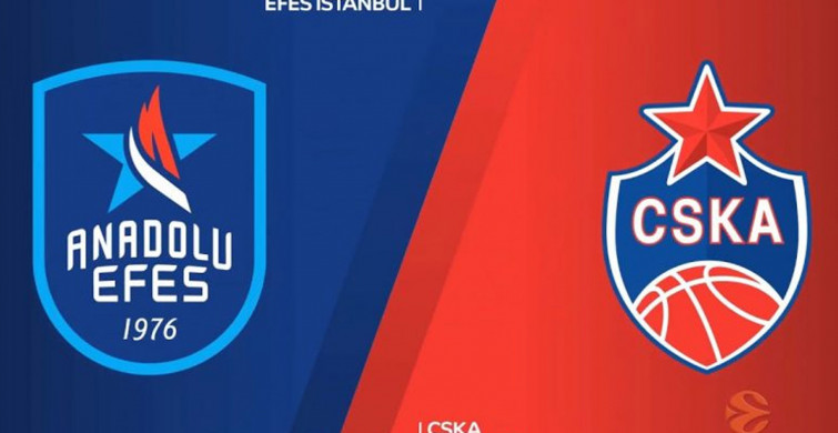 Anadolu Efes-CSKA Moskova Maçı Ne Zaman?