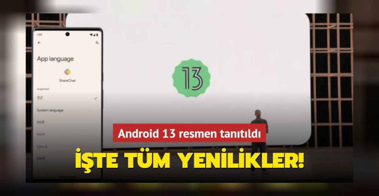 Android 13 sürümü ile gelecek yenilikler ve özellikler neler? Android 13 özellikleri tanıtıldı