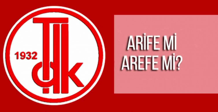 Arife günü ne demek? Arefe sözcük anlamı nedir, nasıl yazılır? Arefe günü mü, Arife mi?