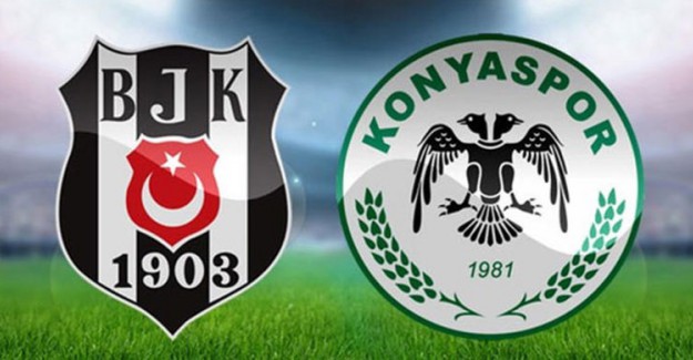 Beşiktaş - Konyaspor Maçında İlk 11'ler Belli Oldu!