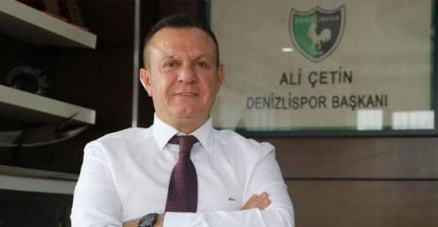 Denizlispor Kulübü Başkanı Çetin’den Ekonomik Durum Açıklaması!