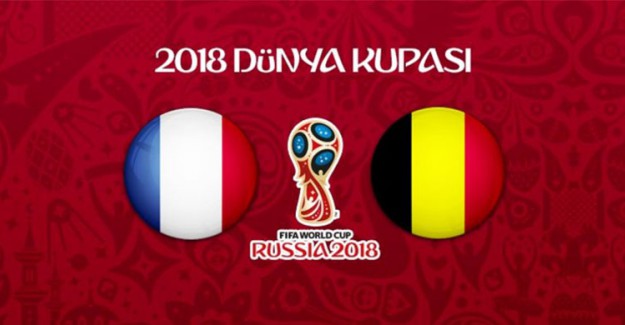 Dünya Kupası’nda İlk Finalist Kim Olacak? Fransa mı? Belçika mı?
