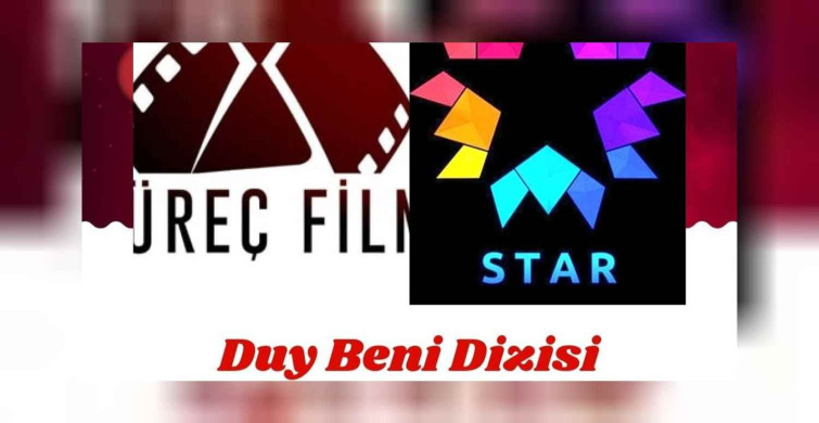 Duy Beni dizisi konusu ve oyuncuları