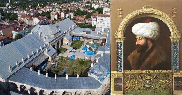 Fatih Sultan Mehmet'in Doğduğu Şehirde Adıyla Müze Kuruluyor