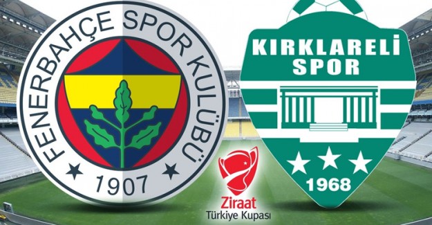 Fenerbahçe İle Kırıklarelispor Kadıköy'de Karşılaşıyor