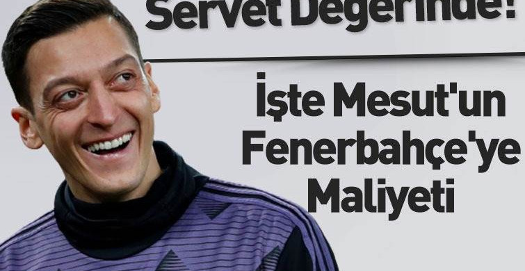 Fenerbahçe Mesut Özil'in Maliyetini Açıkladı!