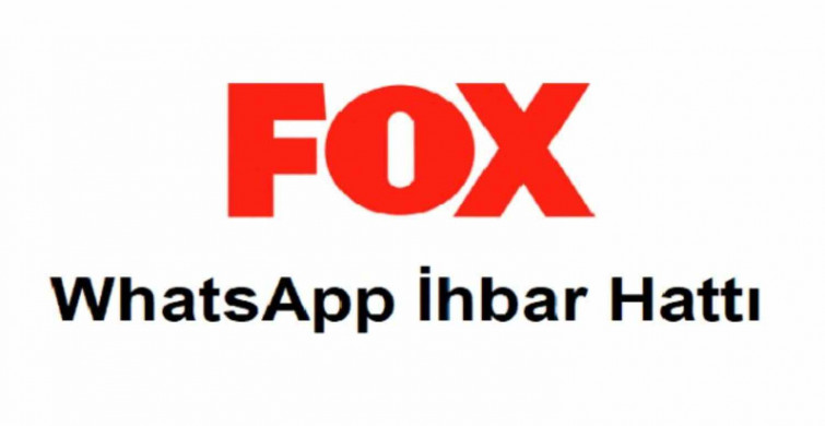 Fox TV WhatsApp ihbar hattı numarası nedir? Fox Haber WhatsApp ihbar hattı numarası güncel bilgiler