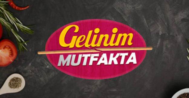 Gelinim Mutfakta Yarışması Ne Zaman Başlayacak? Gelinim Mutfakta Yarışmasını Kim Sunacak? Gelinim Mutfakta Yarışmasına Nasıl Başvuru Yapılır?