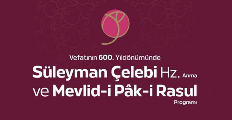 GENÇKON vefatının 600. Yıldönümünde Süleyman Çelebi hazretlerini anma ve Mevlid-i Pâk-i Rasul programı gerçekleştiriyor