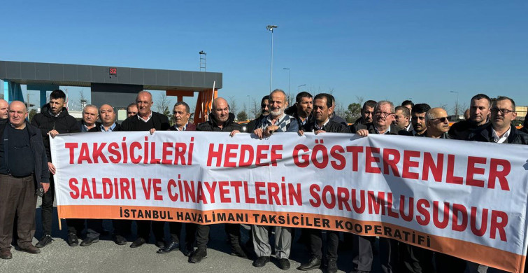 İstanbul Havalimanı taksicileri, meslektaşları Oğuz Erge’nin öldürülmesini protesto etti!