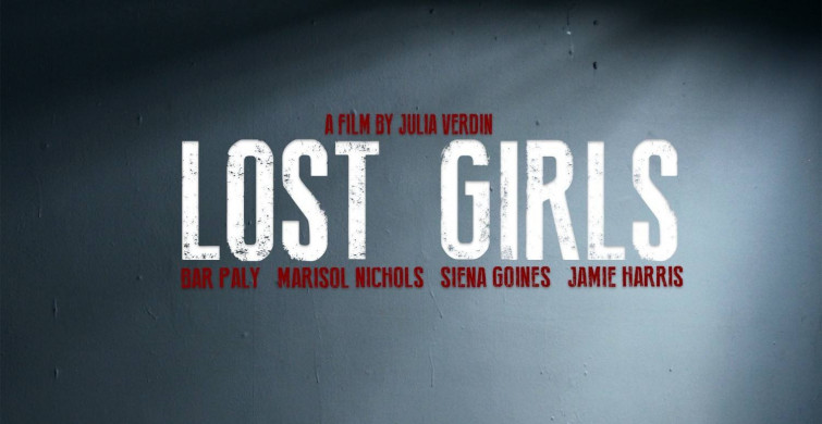Lost Girls 2020 film konusu ve oyuncuları