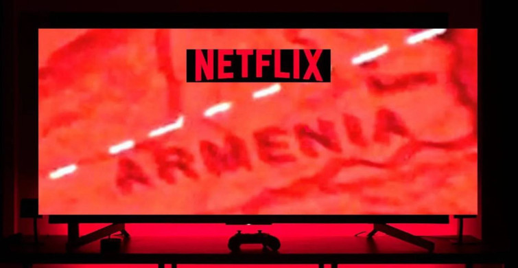 Netflix’ten skandal Türkiye hatası: Kuzeydoğu Bölgesi’nde Ermenistan yazısı görüldü