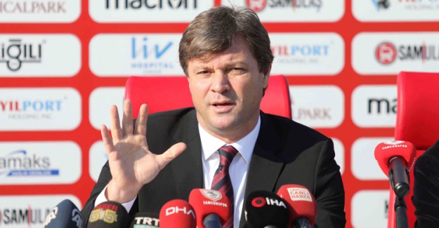 'Samsunspor'u Şampiyon Yapmaktan Başka Bir Düşüncemiz Yok'