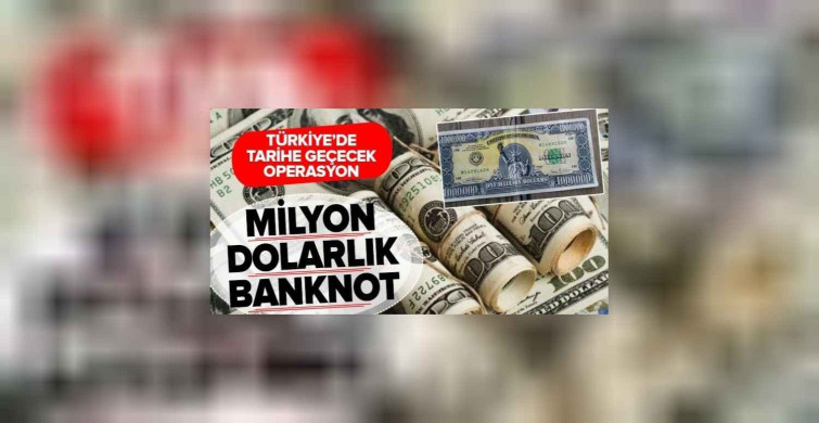 Sınırlı sayıda üretilen 1 milyon dolarlık tek banknot Türkiye'de ortaya çıktı!