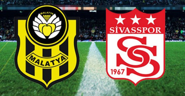 Sivasspor - Evkur Yeni Malatyaspor Maçında İlk 11'ler Belli Oldu