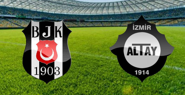 Süper Lig Beşiktaş - Altay Karşılaşması