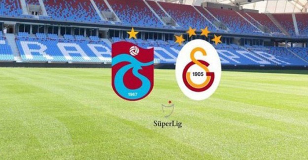 Süper Lig’de Derbi Zamanı! Trabzonspor’un Konuğu Galatasaray 