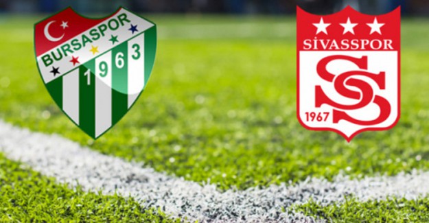 Süper Toto Süper Lig 24. Hafta: Bursaspor - Demir Grup Sivasspor / Maç Önü