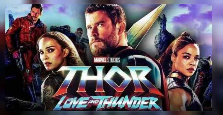 Thor: Love and Thunder ne zaman vizyona girecek? Thor: Love and Thunder fragmanı