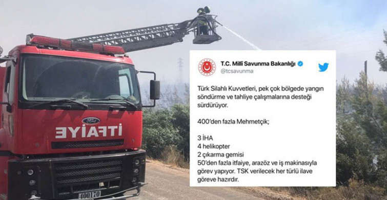 MSB Açıkladı! 'TSK, Yangın Söndürme ve Tahliye Çalışmalarına Destek Veriyor'