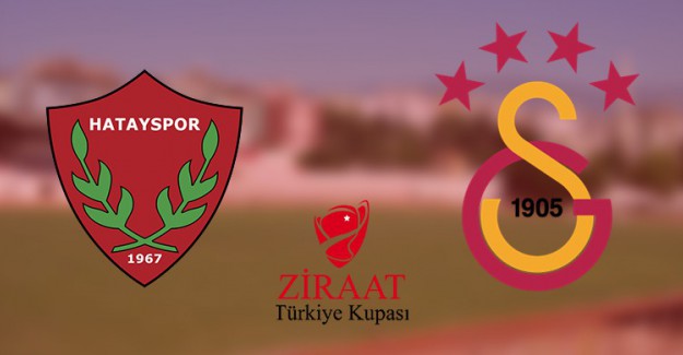Ziraat Türkiye Kupası: Hatayspor - Galatasaray (Muhtemel 11’ler)