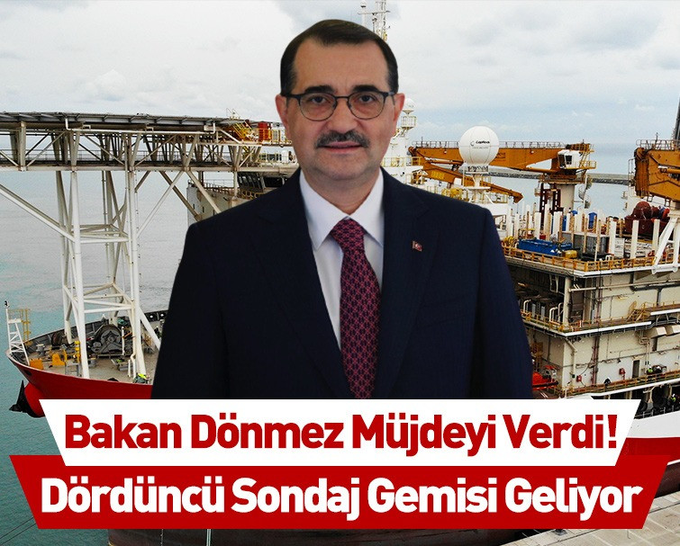 Enerji ve Tabii Kaynaklar Bakanı tarih verdi! Türkiye'nin dördüncü sondaj gemisi geliyor