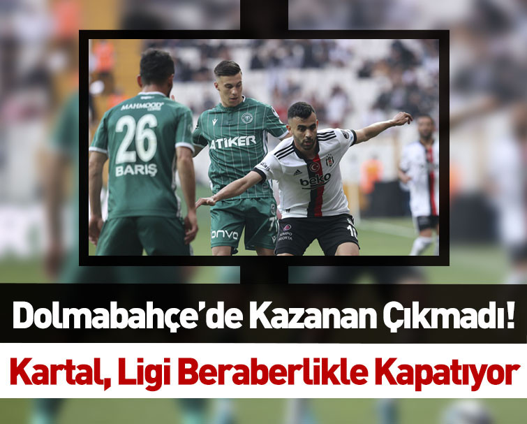 Süper Lig Beşiktaş - Konyaspor karşılaşması