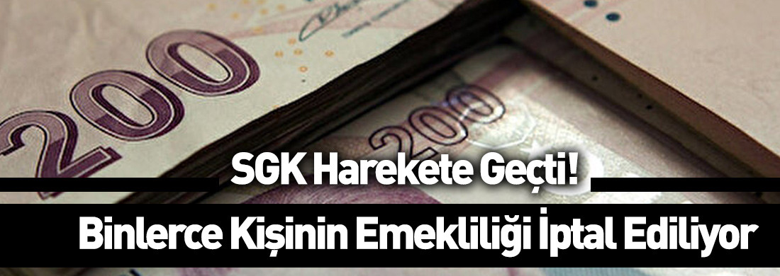 SGK, kaçak çalışanlar ve maaş için boşananları hedef alıyor: Emeklilikler iptal ediliyor!