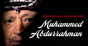 Filistin Davasının Unutulmaz Lideri: Muhammed Abdurrahman