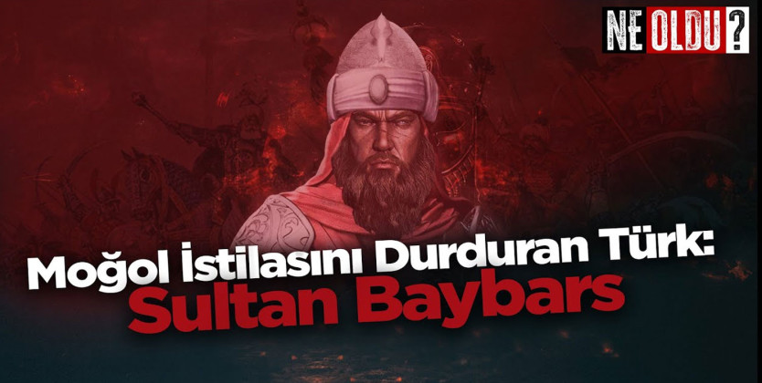 Moğol istilasını durduran Türk: Sultan Baybars